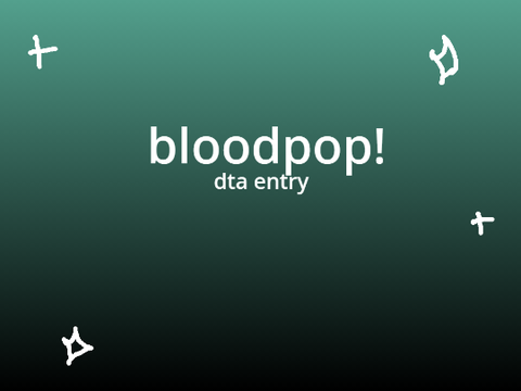 - bloodpop! - || DTA ENTRY + DRAWING