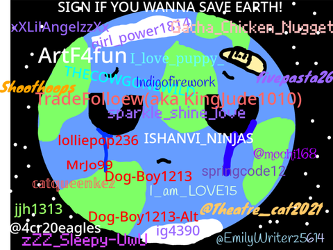 Sign if you wanna save Earth! remix x 100 remix remix remix remix remix remix