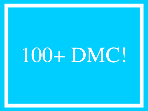 100+ DMC!   CLOSED