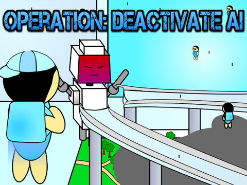 Operation: Deactivate AI