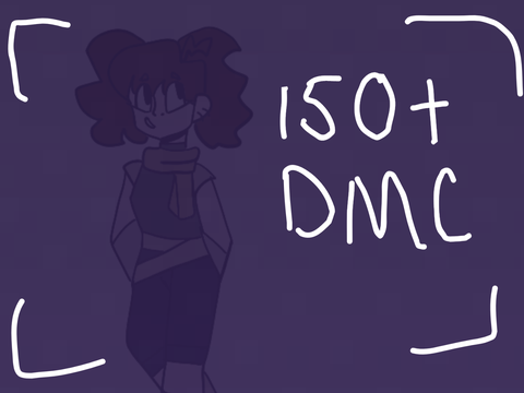 [CLOSED] 150+ DMC 
