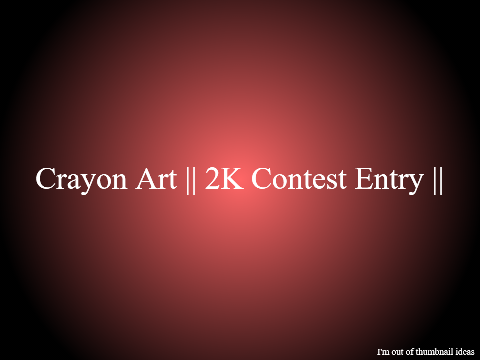 Crayon Art || 2K Contest Entry ||