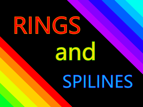 RINGS and SPILINES