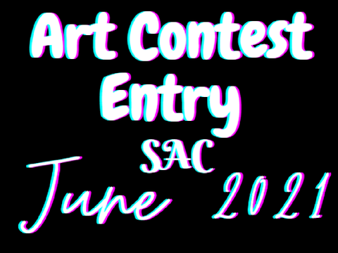 Art Contest Entry - SAC June 2021