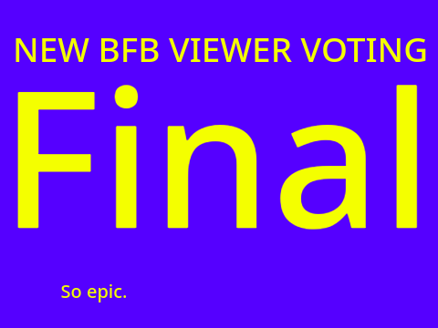 New BFB Viewer Voting Finale
