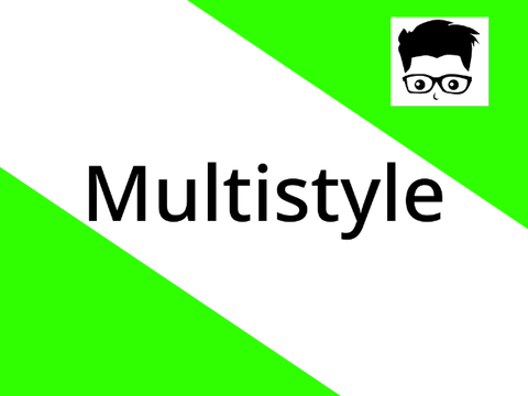 (open) Multistyle for somebody