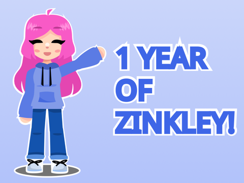 1 Year of Zinkley!