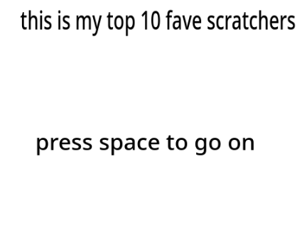 my top 10 fave scratchers