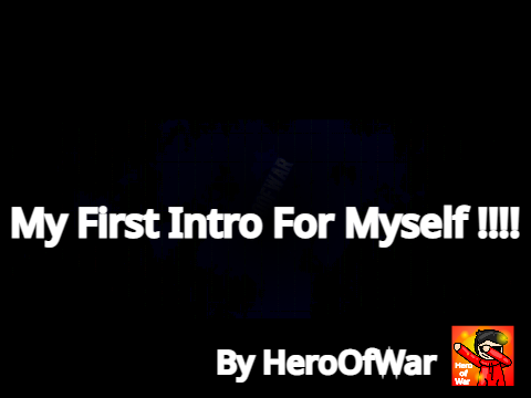 My First Intro // For Myself // Made On Panzoid