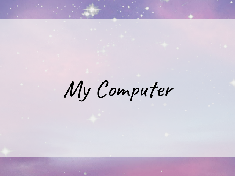☁┆My Computer