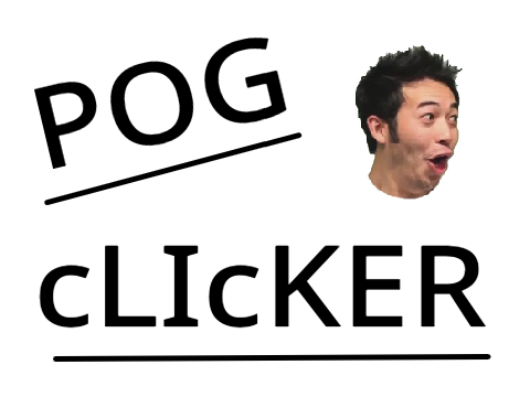 Pog Clicker v 1.7 SINGLEPLAYER