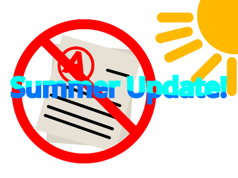 Summer break update