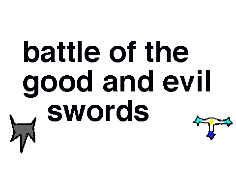 battle of the good and evil swords