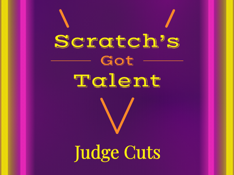 Scratch's Got Talent V - Judge Cuts
