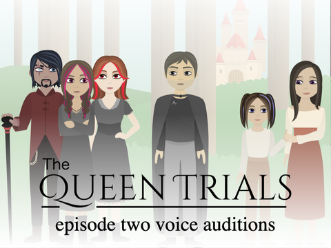 [CLOSED] Ep. 2 Voice Auditions | The Queen Trials
