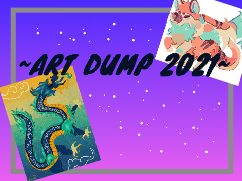 Art dump 2021