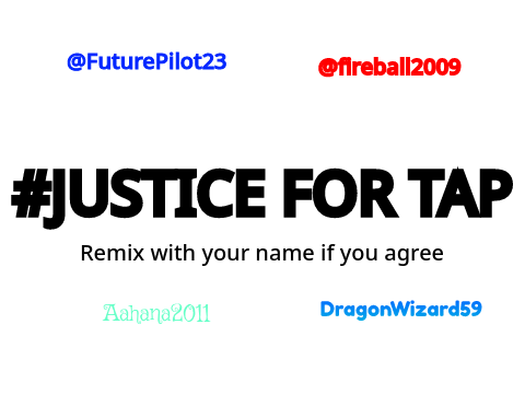 #JUSTICE FOR TAP || REMIX IF YOU AGREE Remix #3