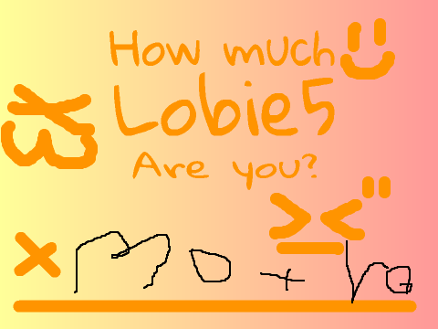 How much Lobie5 are you? remix