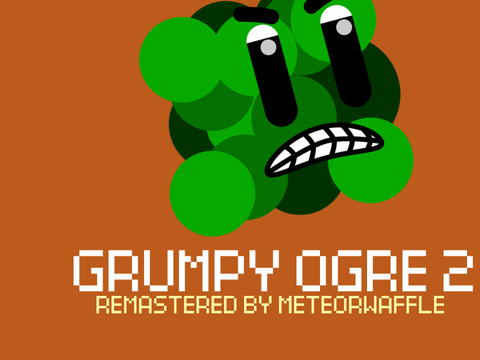 GRUMPY OGRE 2 [REMASTERED]