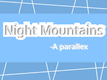 Night Mountains || A parallex