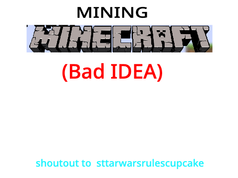 MINECRAFT: Mining (BAD IDEA)