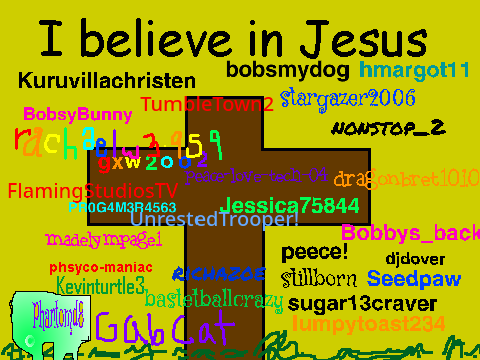 Sign Your Username If You Believe In Jesus  remix remix remix remix remix remix