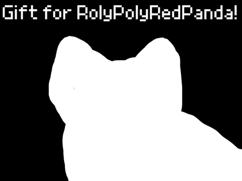 Gift for @RolyPolyRedPanda!