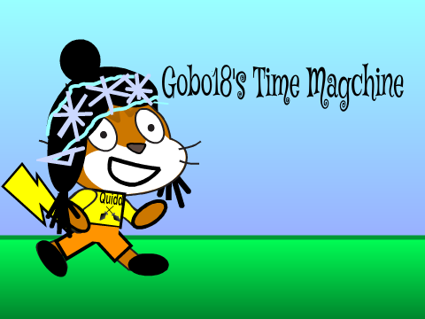Gobo18's Time Machine