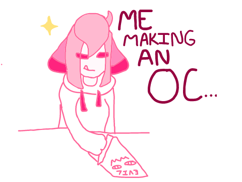 Me making an oc...