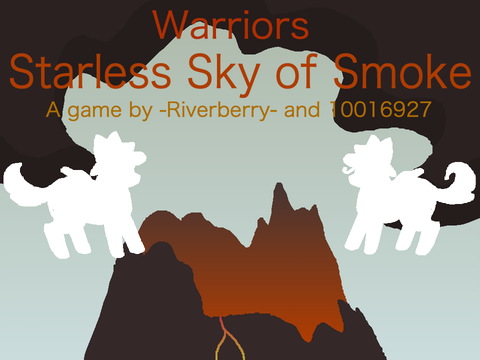 Warriors: Starless Sky of Smoke (Revamped)