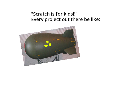 Scratch is for kids meme