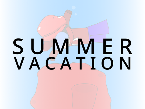 Summer Vacation (and farewell)