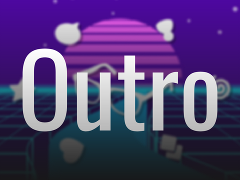 || Outro ||