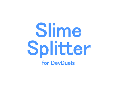 Slime Splitter - Dev Duels