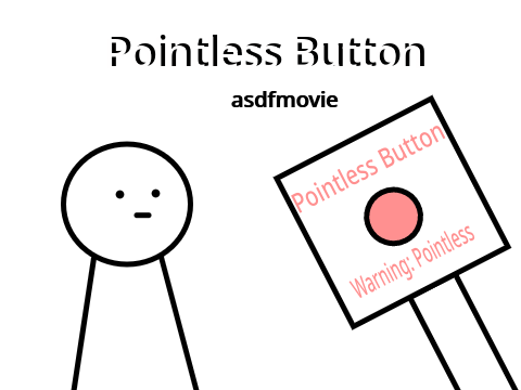 Pointless Button - ASDF Movie