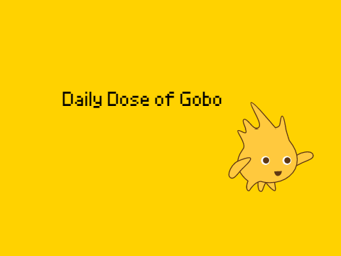 Daily Dose of Gobo