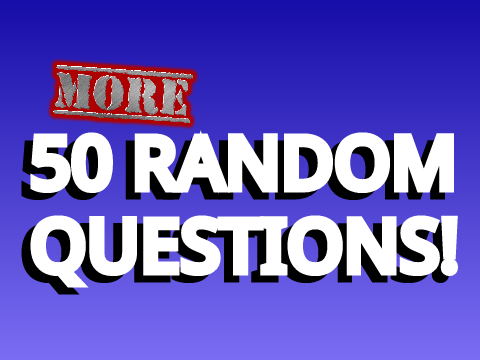 50 MORE Random Questions! (Template)