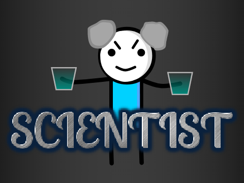 Scientist || A Collab with @MrMadScientist
