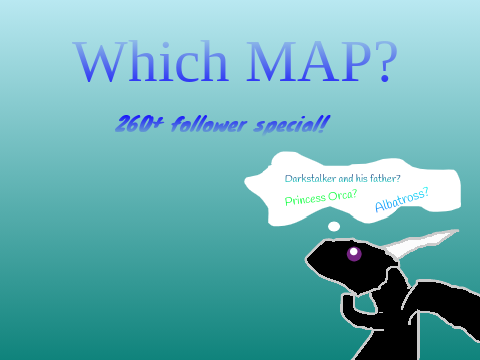 Which MAP? 260 follower special!