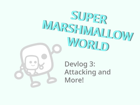 Super Marshmallow World Devlog