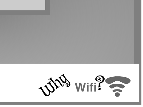 Why Wifi?