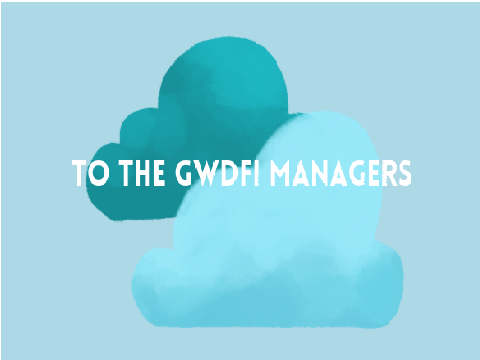 Dear GWDFI Managers...