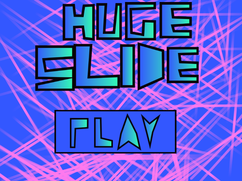 Huge Slide