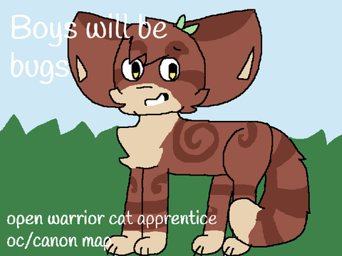 Boys will be bugs - Open warrior cat apprentice map