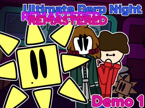 Ultimate Derp Night ReRemastered [DEMO 1]