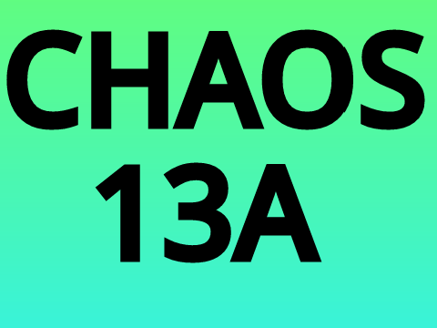 CHAOS 13A