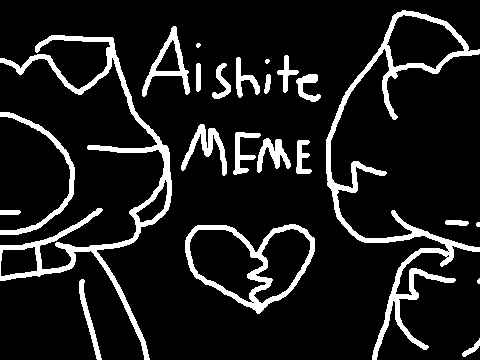 Aishite || Meme