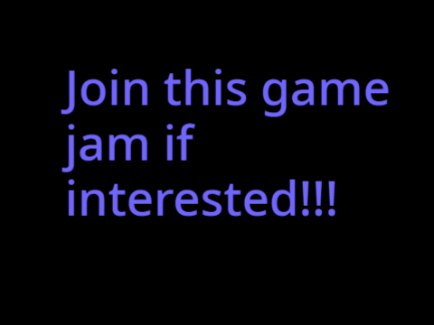 Join this game jam if interested