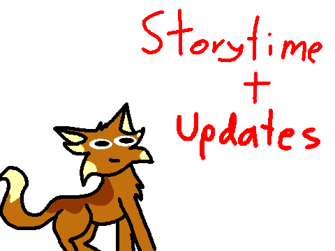 Updates + Storytime