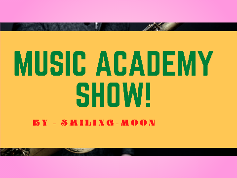 Music Academy Show!